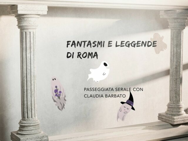 Passeggiata FANTASMI e LEGGENDE di ROMA