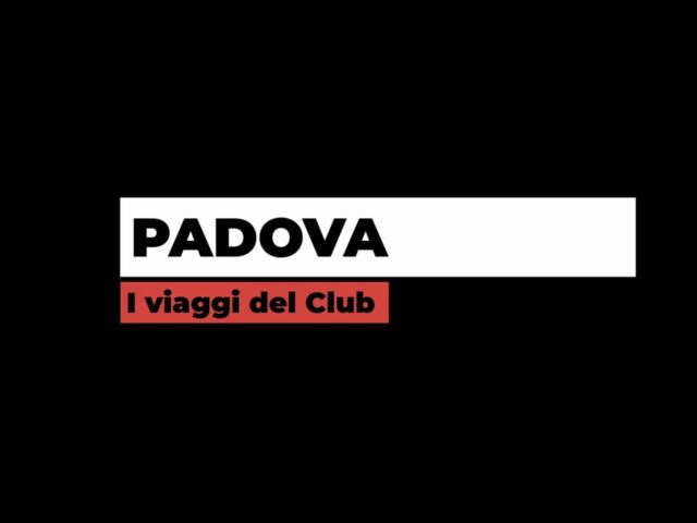 I viaggi del Club – WEEK END a Padova